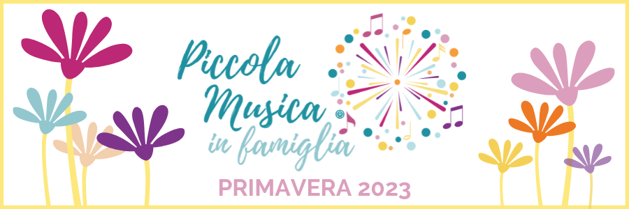 Piccola Musica in Famiglia - corso primaverile 2023